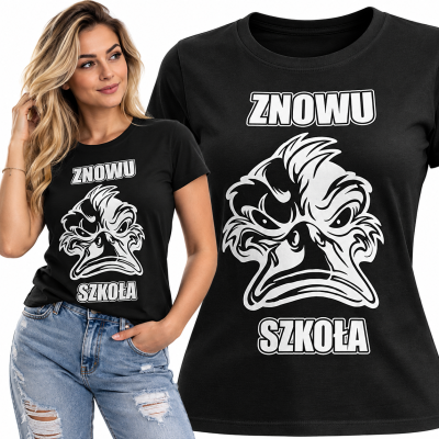 DAMSKA ŚMIESZNA KOSZULKA  ZNOWU SZKOŁA
